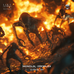 Monolix, Droplex - The Chaos