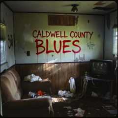 CALDWELL COUNTY BLUES