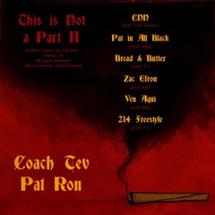 Pat In All Black w/ Coach Tev (prod. J08’s)