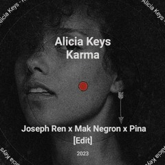 Alicia Keys - Karma (Joseph Ren, Mak Negron, Pina Edit)(FREE DOWNLOAD)