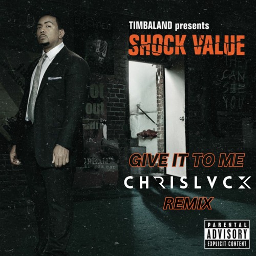 GIVE IT TO ME [CHRISLVCK REMIX]