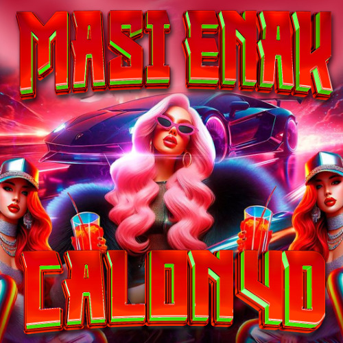 MASIH ENAK !!! SPECIAL MIXTAPE CALON4D  #CALON4D