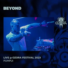 Beyond @ Ozora Festival 2023 | Pumpui
