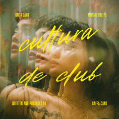 Cultura de Club #175 - Raffa Cano