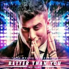 THESE WOLVES - Better Than You Feat. AK40DEVIN (MJF Theme)