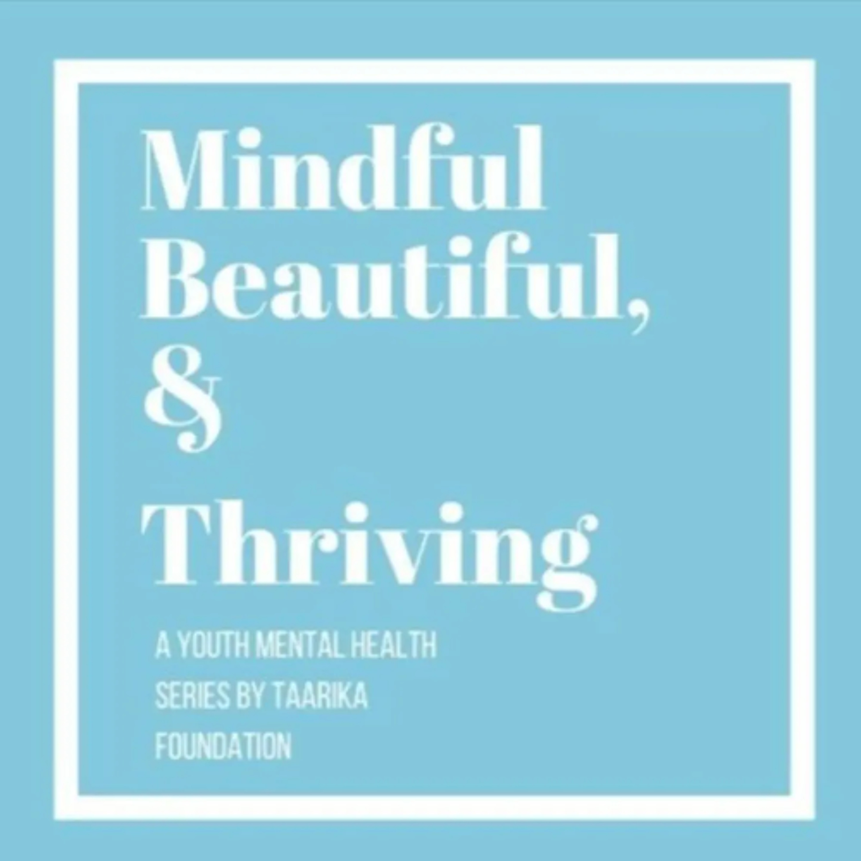 Mindful, Beautiful, and Thriving