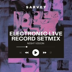 Sarvey - Night Vision Electro Official Setmix