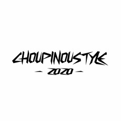 CHOUPINOU STYLE - 2020