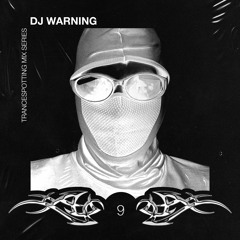 TRANCESPOTTING - 9 - DJ WARNING