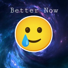 "Better Now''- Greg Gjerde ( Feat: ___)