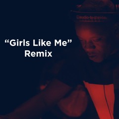 Girls Like Me (Mismatch (UK) Remix) **FREE DOWNLOAD**