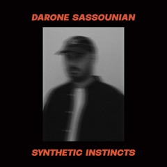 Darone Sassounian - Synthetic Instincts [Rocky Hill]