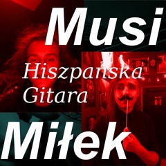 Hiszpańska Gitara(feat. Miłek)