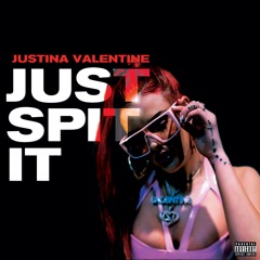 Justina Valentine - Just Spit