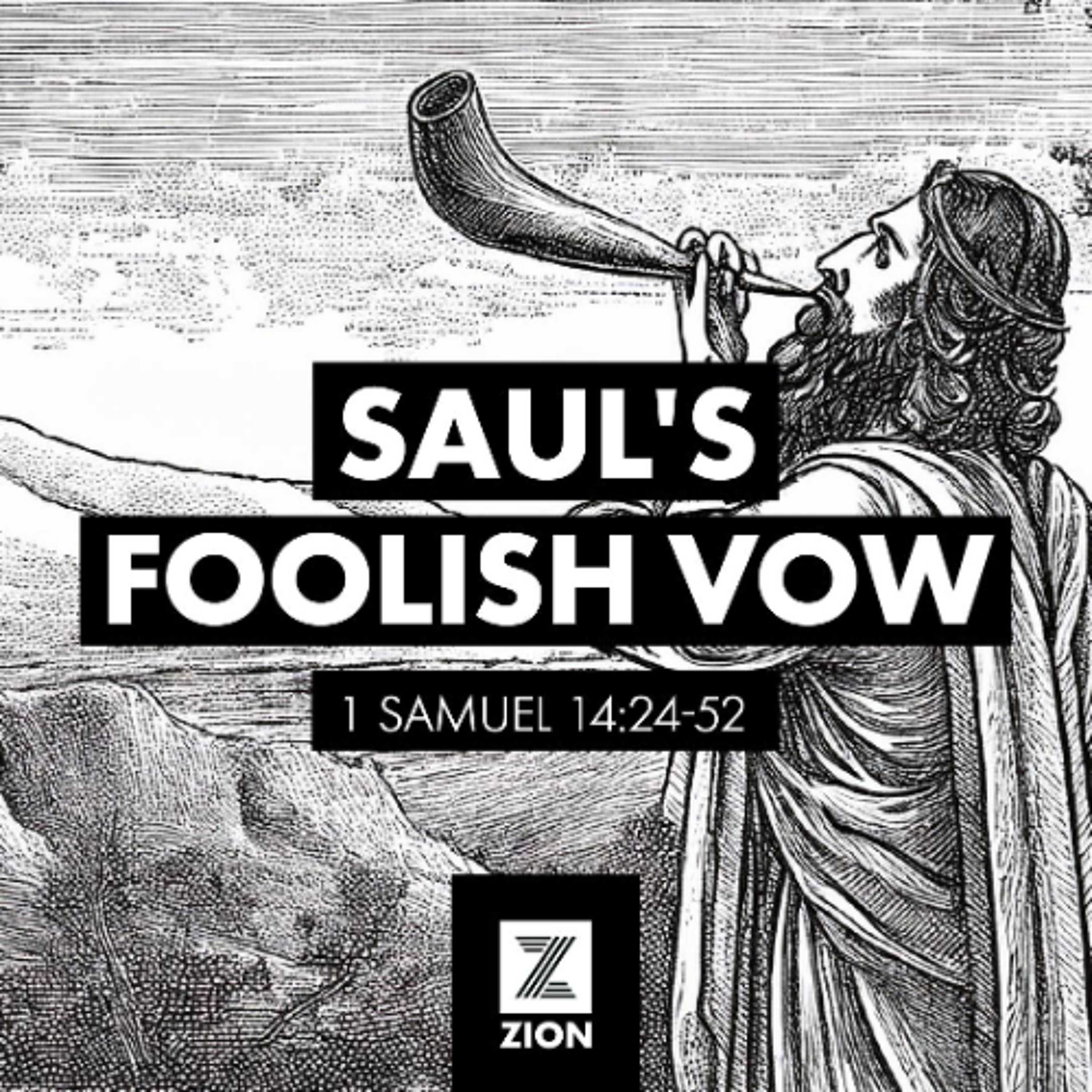 Prophet, Priest, & Judge | Sauls' Foolish Vow, 1 Samuel 14:24-52 | Week 20 episode artwork