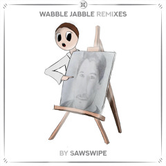 Sawswipe - Wabble Jabble (CATHEDRALS Remix)