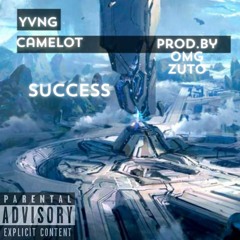 Success- Yvng Camelot prod.by OmgZuto