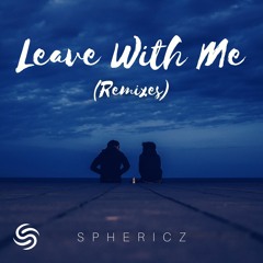 Sphericz - Leave With Me (Zhivina & Yosa Remix)