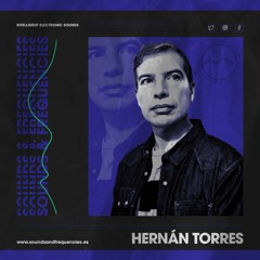 Hernán Torres live on Sounds and Frequencies 06/03/2022