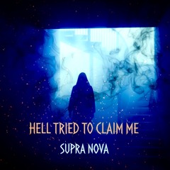 Hell Tried To Claim Me