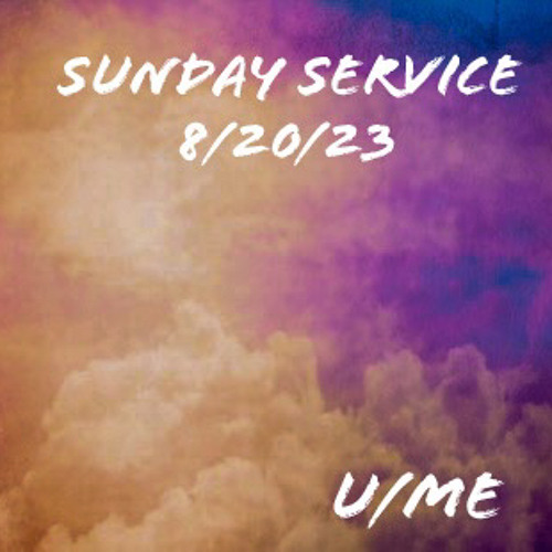 Sunday Service 8/20/23