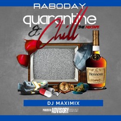 Mixtape Quarantine & Chill DJ Maximix Raboday 2020