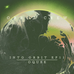 INTO ORBIT 11 w. OQUEE (Melodic)