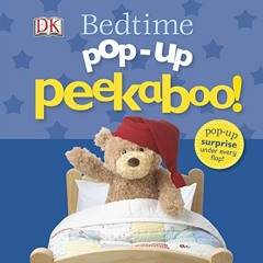 [GET] [EBOOK EPUB KINDLE PDF] Pop-Up Peekaboo! Bedtime: Pop-Up Surprise Under Every F