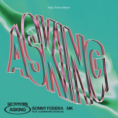Asking (KDAY Techno Remix)