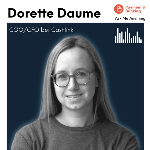 Ask my Anything #34 – Dorette Daume(COO/CFO bei Cashlink)