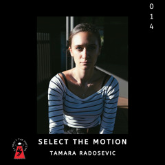 Select the Motion 014: Tamara Radosevic
