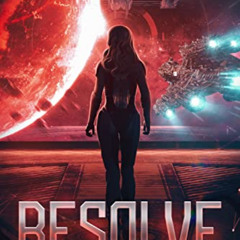 [Download] EBOOK 📁 Resolve (The Adventures of a Xeno-Archaeologist Book 5) by  Jenny