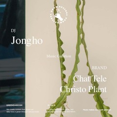 Brand Music Curation | Jongho X Chat Tele, Christo Plant