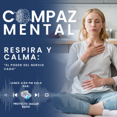 COMPAZ MENTAL Temporada 4 “Respira y calma: el poder del  nervio vago”