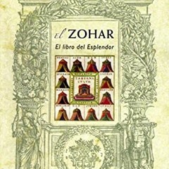 [Read] EPUB 💕 El Zohar: el libro del esplendor (Coleccion Cabala y Judaismo) (Spanis