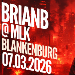 BRIANB @ MLK Blankenburg 07.03.2026