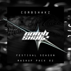 Combshakz Festival Season Mashup Pack 02 (Hypeddit Electro House #14)
