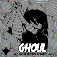 GH0UL OLD GHOST RECORDS RESIDENT MIX