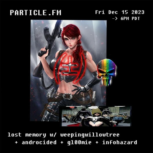 lost memory w/ weepingwillowtree + androcided + gl00mie + infohazard - Dec 15th 2023