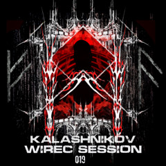 Wirec session 019 - KALASHNIKÓV