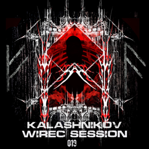 Wirec session 019 - KALASHNIKÓV