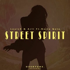 Louis X & Arli - Street Spirit Ft. Najra Qato ( Radio Edit )