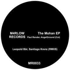 PREMIERE: MR0033 - AngelGround (Col), Paul Render - The Mohan (Santiago Krenz Remix).