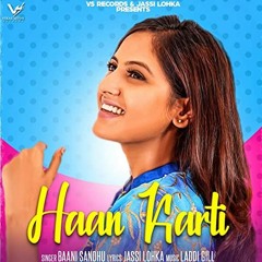 Haan Karti Baani Sandhu (Official Song) New Punjabi Songs 2020