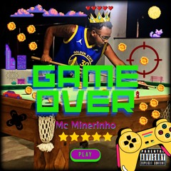 Game Over - Mc MINERINHO (FULL ALBUM) 10 TRACKS