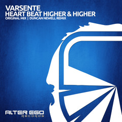 Varsente - Heart Beat Higher & Higher (Duncan Newell Remix)