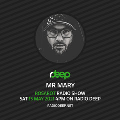 Rosarot Radio Show on Radio Deep mixed by Mr Mary (Radio Deep) 15.05.2021