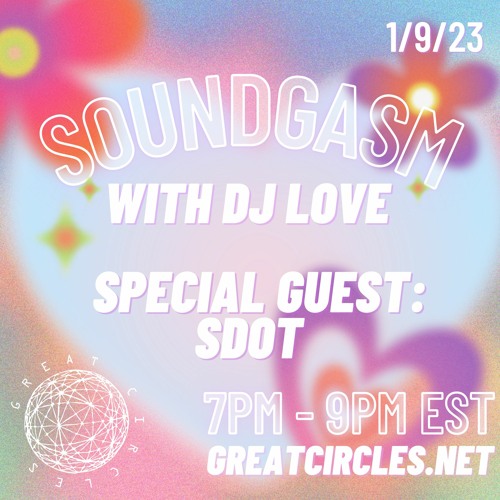 Soundgasm w/ DJ Love & SDOT - 09Jan2023