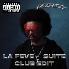 La Fève - Suite (Club Edit by Dreazzy)