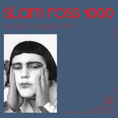 Bizarro Blends 56 // Slam Ross 1000